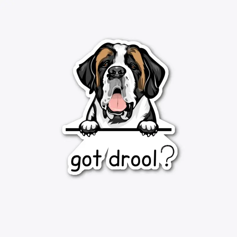 Got Drool die cut sticker