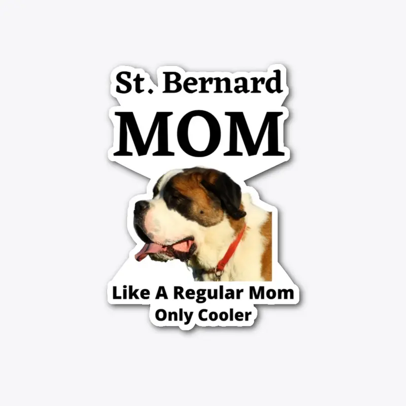 St. Bernard Mom Die Cut Sticker