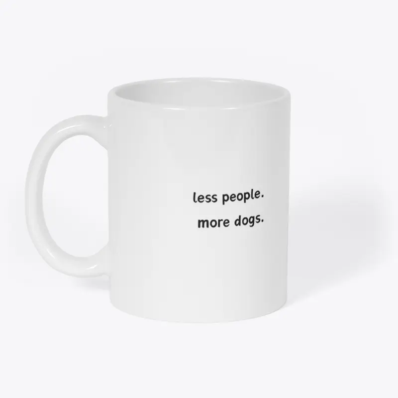 Less people More Dogs